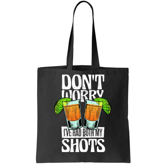 Don't Worry I Had Both My Shots Funny Tequila Drinking Tote Bag