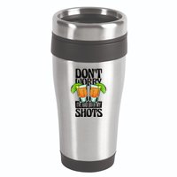 Don't Worry I Had Both My Shots Funny Tequila Drinking 16oz Travel Tumbler