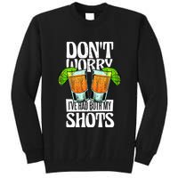 Don't Worry I Had Both My Shots Funny Tequila Drinking Tall Sweatshirt