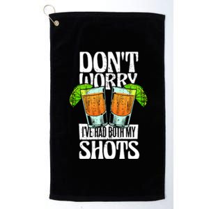 Don't Worry I Had Both My Shots Funny Tequila Drinking Platinum Collection Golf Towel