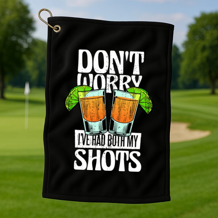 Don't Worry I Had Both My Shots Funny Tequila Drinking Golf Towel