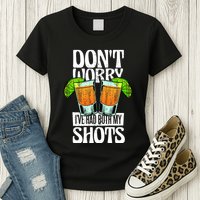 Don't Worry I Had Both My Shots Funny Tequila Drinking Womens T-Shirt