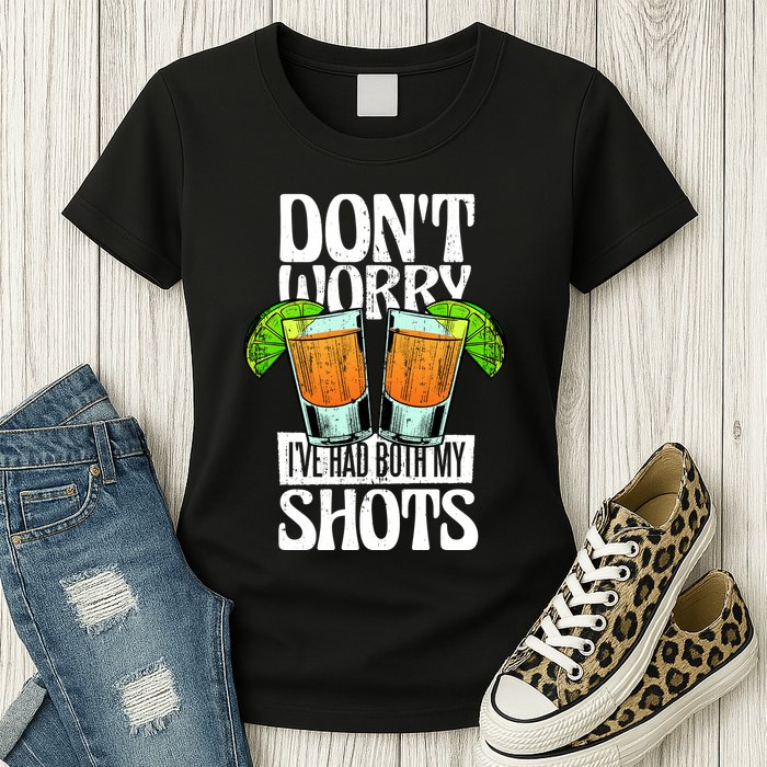 Don't Worry I Had Both My Shots Funny Tequila Drinking Womens T-Shirt