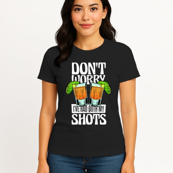 Don't Worry I Had Both My Shots Funny Tequila Drinking Womens T-Shirt