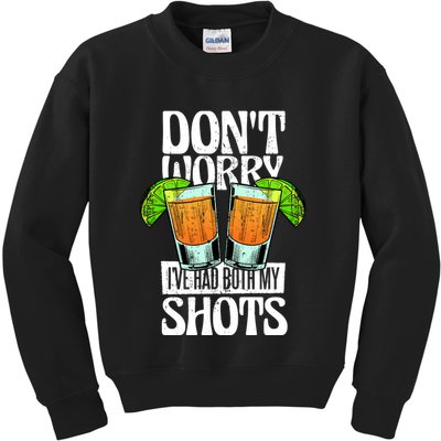 Don't Worry I Had Both My Shots Funny Tequila Drinking Kids Sweatshirt