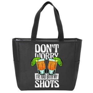 Don't Worry I Had Both My Shots Funny Tequila Drinking Zip Tote Bag