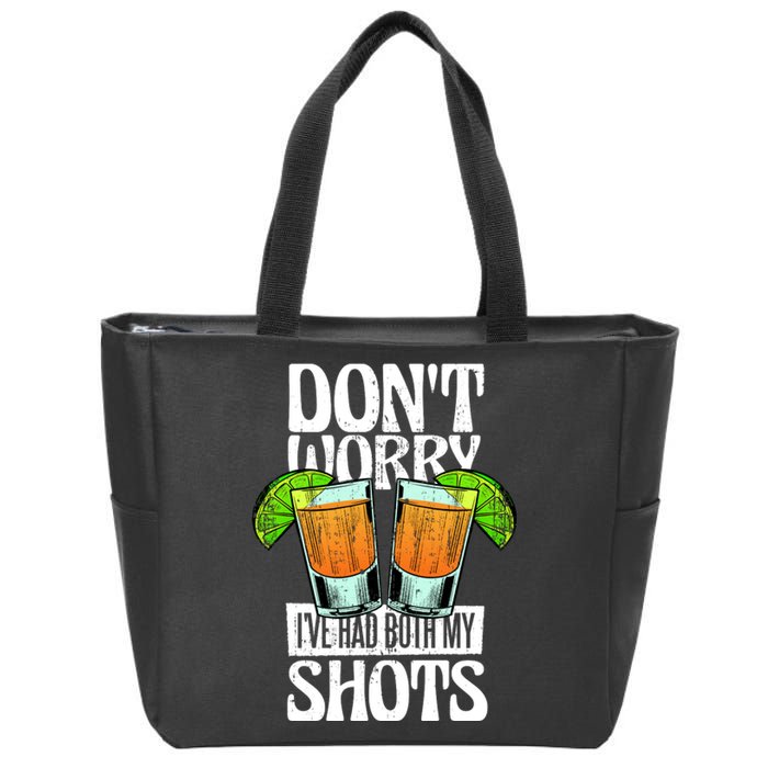 Don't Worry I Had Both My Shots Funny Tequila Drinking Zip Tote Bag