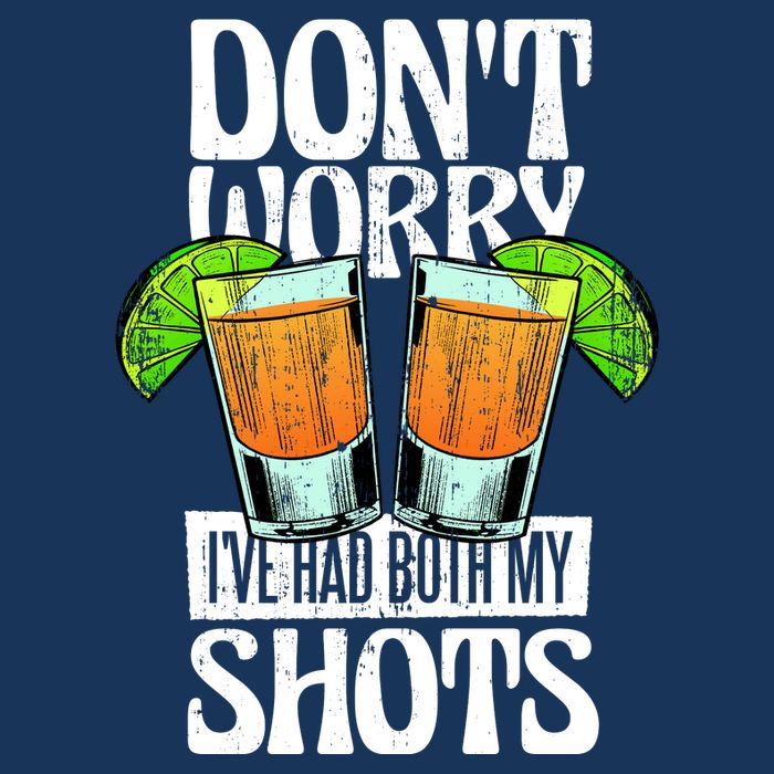 Don't Worry I Had Both My Shots Funny Tequila Drinking Infant Baby Jersey Bodysuit