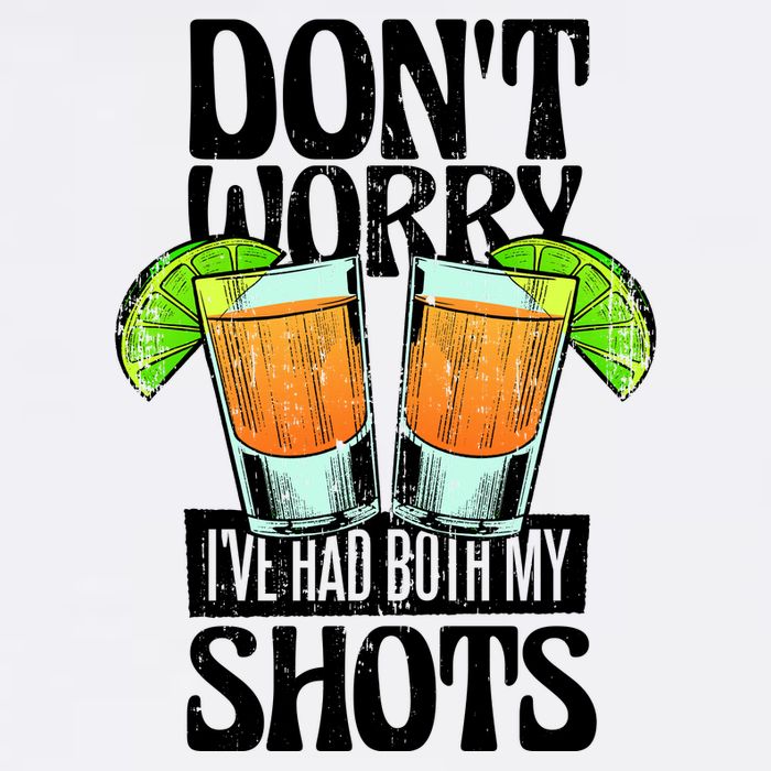 Don't Worry I Had Both My Shots Funny Tequila Drinking Garment-Dyed Sweatshirt