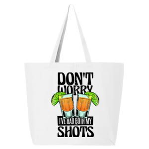 Don't Worry I Had Both My Shots Funny Tequila Drinking 25L Jumbo Tote