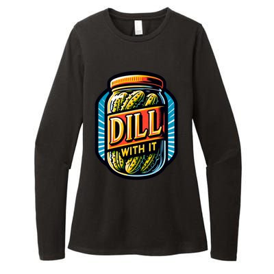 Dill With It Funny Pickle Jar Pickles Gift Womens CVC Long Sleeve Shirt