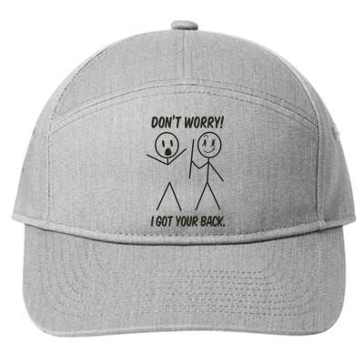 DonT Worry I Got Your Back Funny Stick Man Humor 7-Panel Snapback Hat