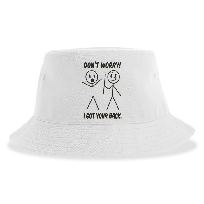 DonT Worry I Got Your Back Funny Stick Man Humor Sustainable Bucket Hat