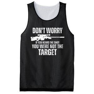 DonT Worry If You Heard The Shot You Were Not The Target Mesh Reversible Basketball Jersey Tank