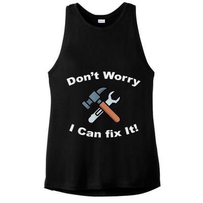 Don't Worry I Can Fix It! Funny Mechanic Ts Ladies PosiCharge Tri-Blend Wicking Tank