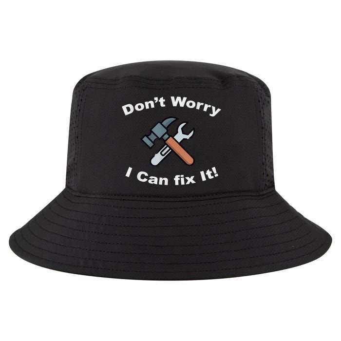 Don't Worry I Can Fix It! Funny Mechanic Ts Cool Comfort Performance Bucket Hat