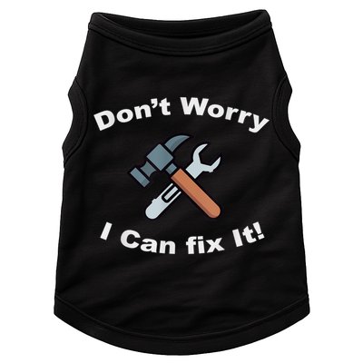 Don't Worry I Can Fix It! Funny Mechanic Ts Doggie Tank