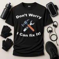 Don't Worry I Can Fix It! Funny Mechanic Ts Performance Shirt