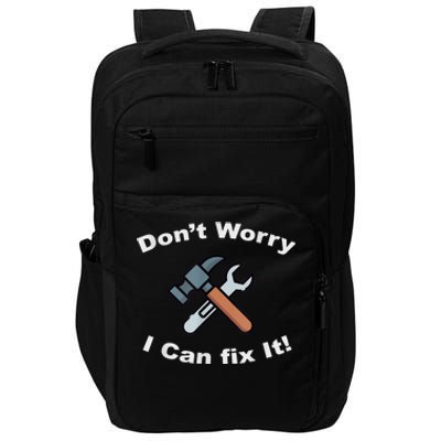 Don't Worry I Can Fix It! Funny Mechanic Ts Impact Tech Backpack