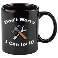 Don't Worry I Can Fix It! Funny Mechanic Ts 11oz C Handle Ceramic Mug