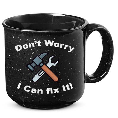 Don't Worry I Can Fix It! Funny Mechanic Ts 15oz Campfire Ceramic Mug