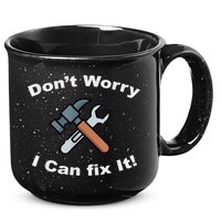 Don't Worry I Can Fix It! Funny Mechanic Ts 15oz Campfire Ceramic Mug