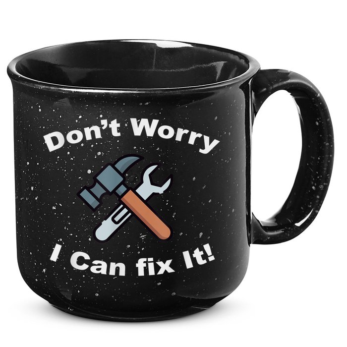 Don't Worry I Can Fix It! Funny Mechanic Ts 15oz Campfire Ceramic Mug