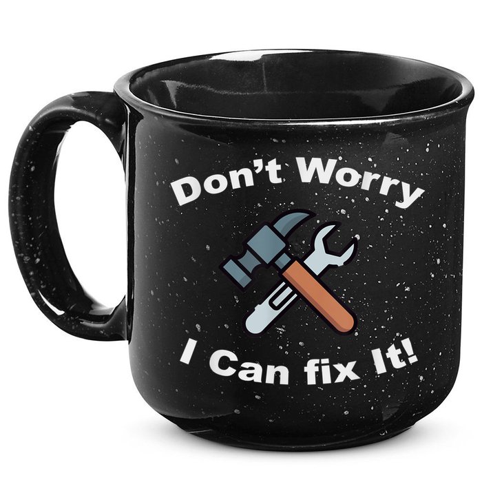 Don't Worry I Can Fix It! Funny Mechanic Ts 15oz Campfire Ceramic Mug