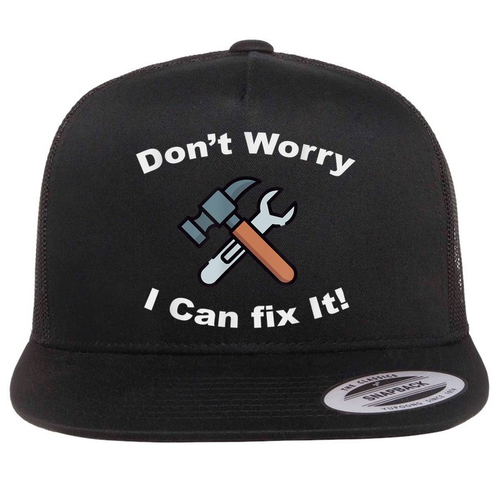 Don't Worry I Can Fix It! Funny Mechanic Ts Flatbill Hat
