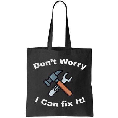 Don't Worry I Can Fix It! Funny Mechanic Ts Bag