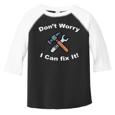 Don't Worry I Can Fix It! Funny Mechanic Ts Toddler Fine Jersey T-Shirt