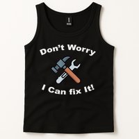 Don't Worry I Can Fix It! Funny Mechanic Ts Tank Top