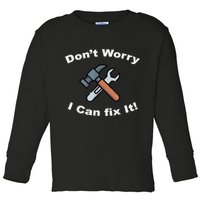 Don't Worry I Can Fix It! Funny Mechanic Ts Toddler Long Sleeve Shirt