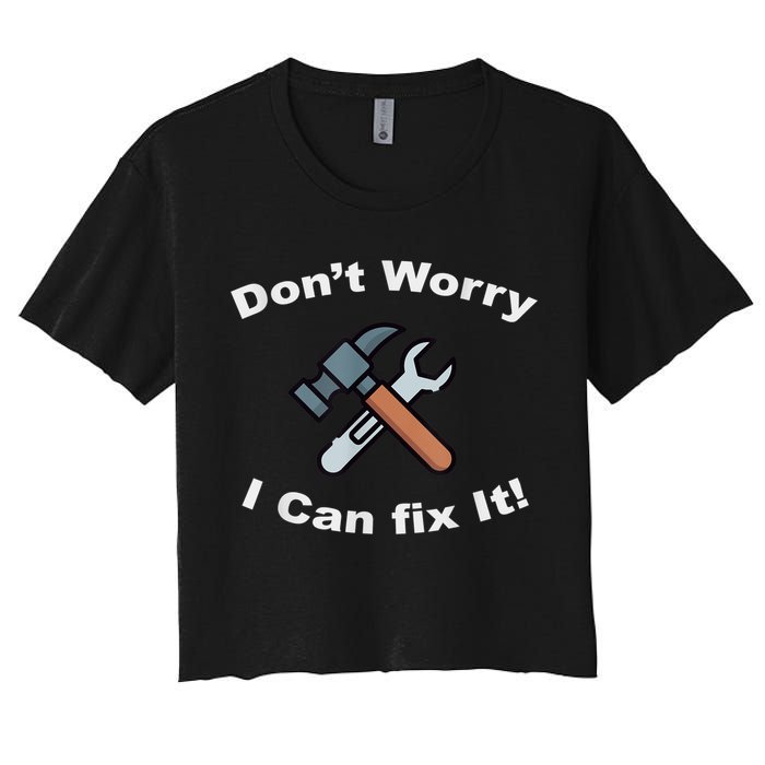 Don't Worry I Can Fix It! Funny Mechanic Ts Crop Top