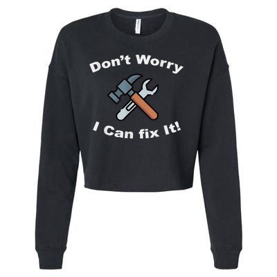 Don't Worry I Can Fix It! Funny Mechanic Ts Cropped Pullover Crew