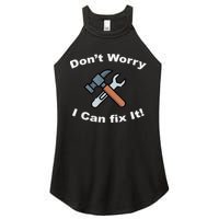 Don't Worry I Can Fix It! Funny Mechanic Ts Women's Perfect Tri Rocker Tank