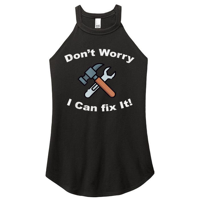 Don't Worry I Can Fix It! Funny Mechanic Ts Women's Perfect Tri Rocker Tank