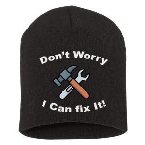 Don't Worry I Can Fix It! Funny Mechanic Ts Short Acrylic Beanie