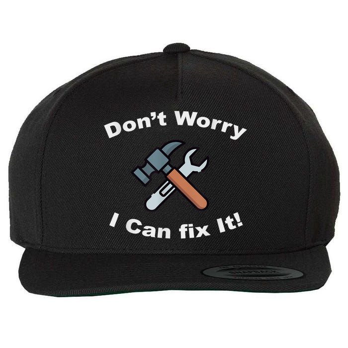 Don't Worry I Can Fix It! Funny Mechanic Ts Wool Snapback Cap