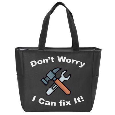 Don't Worry I Can Fix It! Funny Mechanic Ts Zip Tote Bag