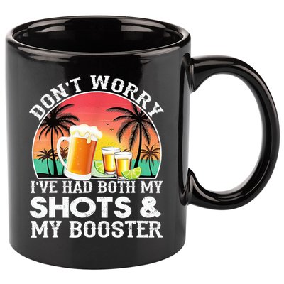 Don't Worry I've Had Both My Shots Booster Summer Sunset Gift 11oz C Handle Ceramic Mug