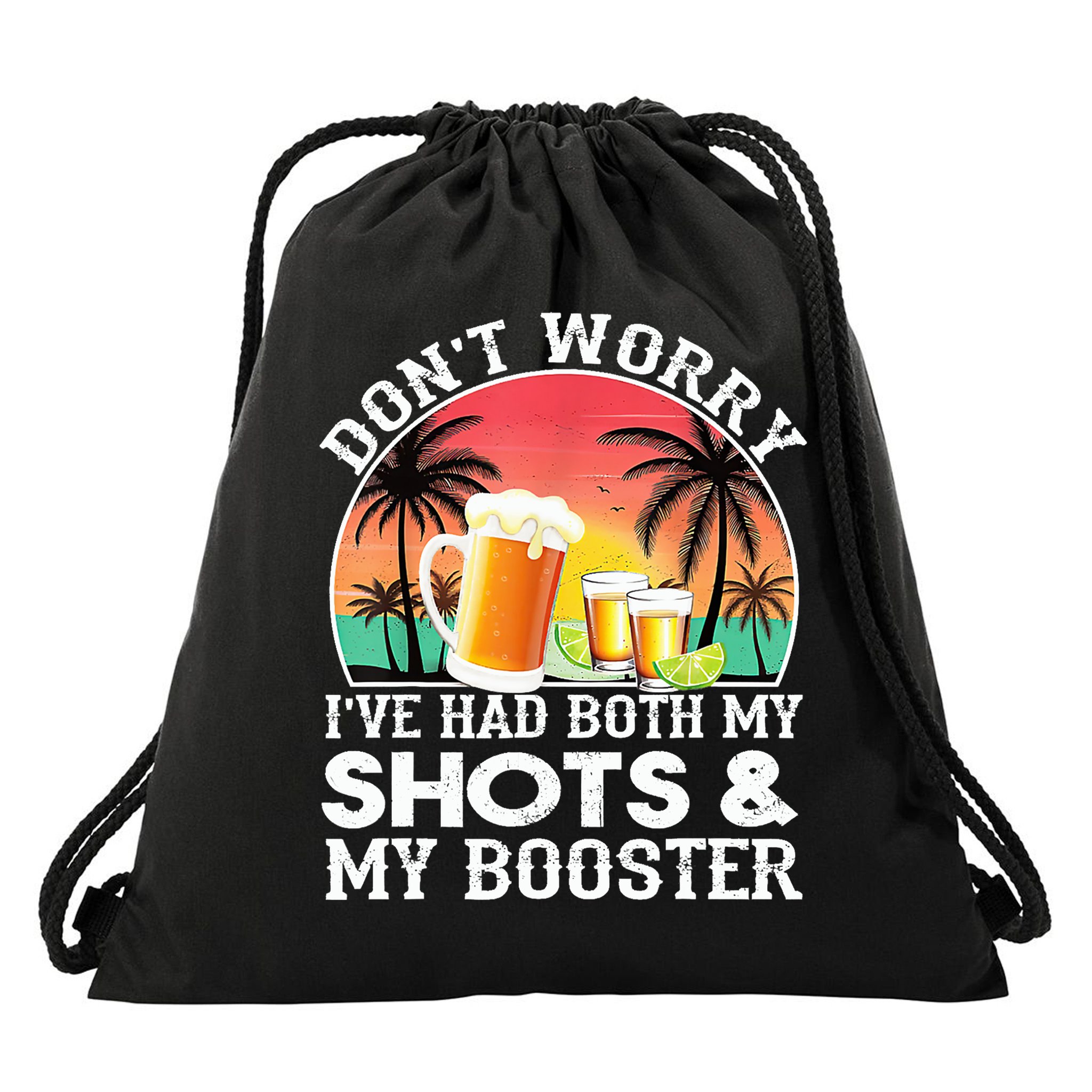 Don't Worry I've Had Both My Shots Booster Summer Sunset Gift Drawstring Bag