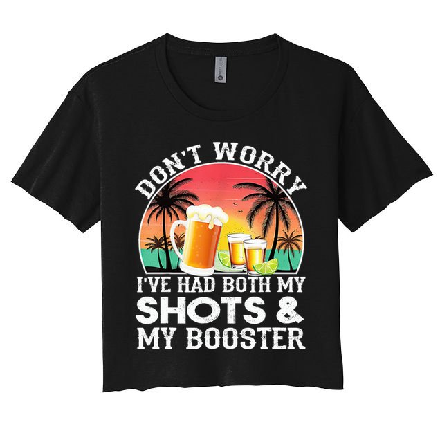 Don't Worry I've Had Both My Shots Booster Summer Sunset Gift Crop Top