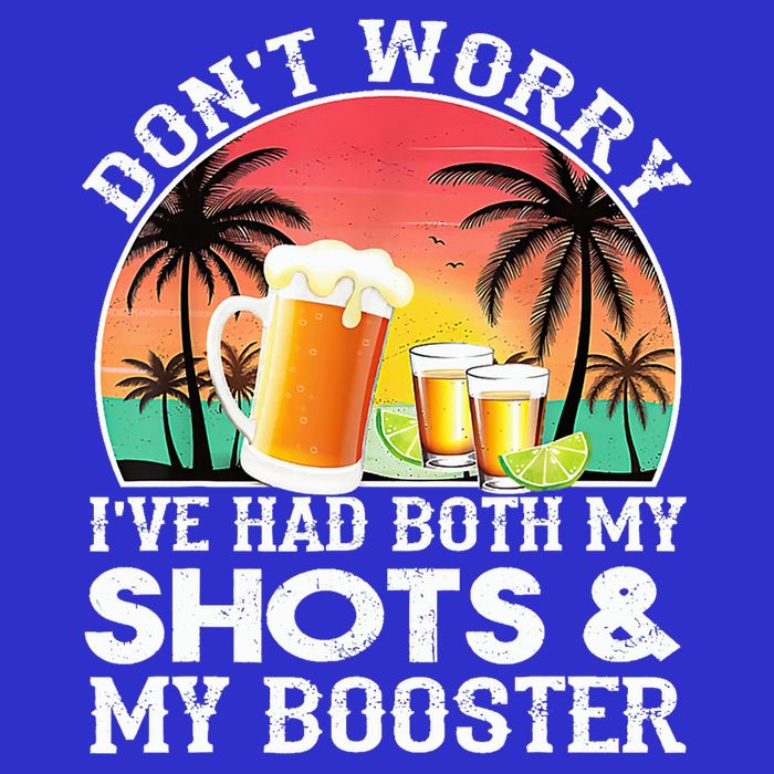Don't Worry I've Had Both My Shots Booster Summer Sunset Gift Sweatshirt