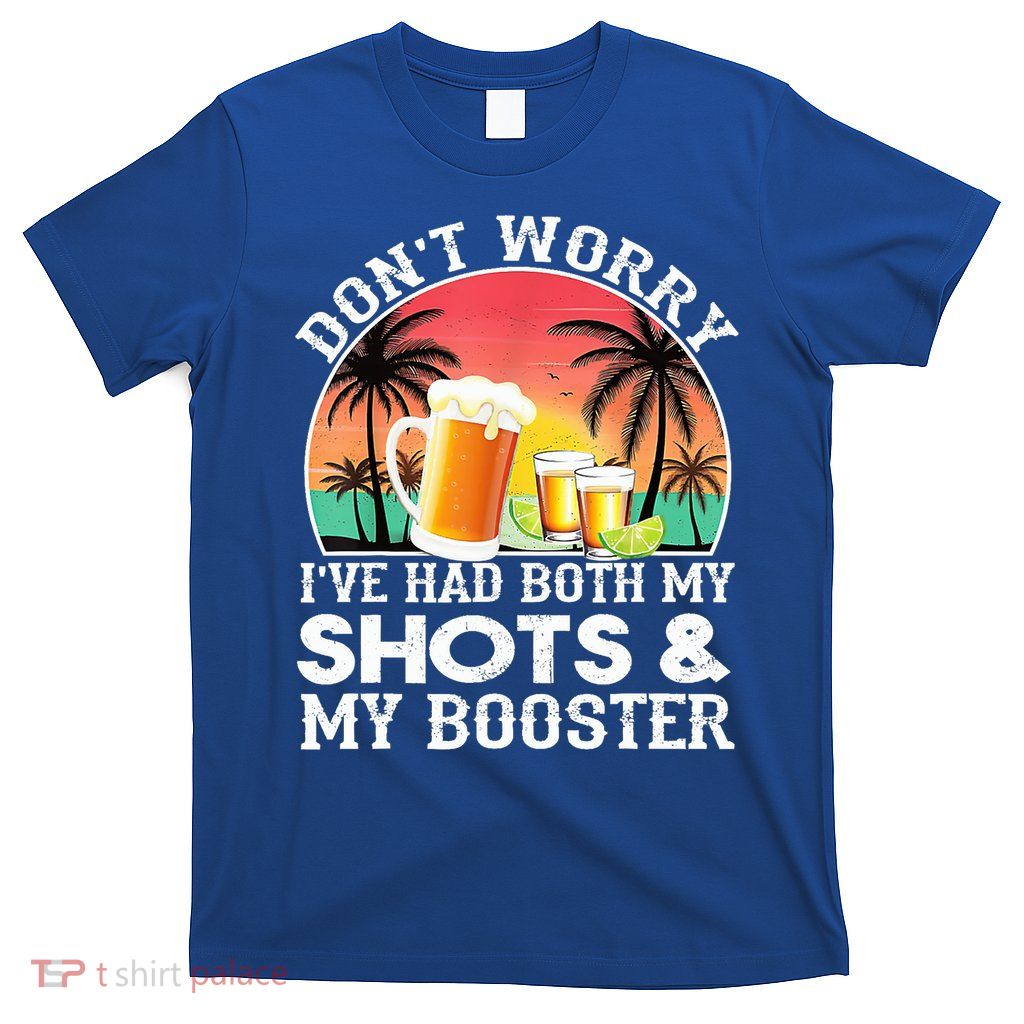 Don't Worry I've Had Both My Shots Booster Summer Sunset Gift T-Shirt