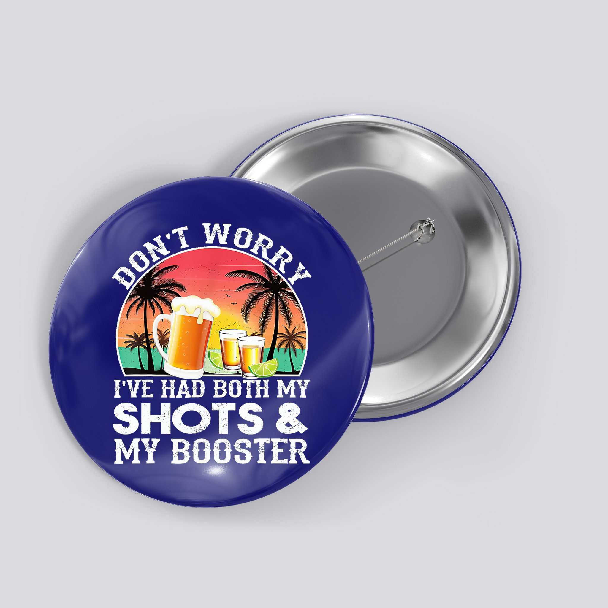 Don't Worry I've Had Both My Shots Booster Summer Sunset Gift Button