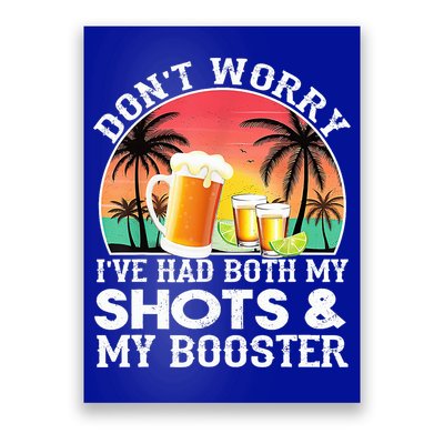 Don't Worry I've Had Both My Shots Booster Summer Sunset Gift Poster