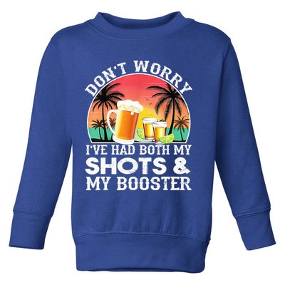 Don't Worry I've Had Both My Shots Booster Summer Sunset Gift Toddler Sweatshirt