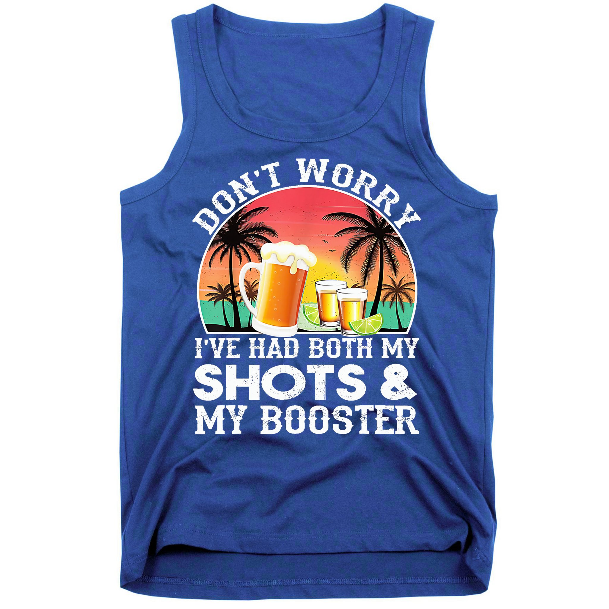 Don't Worry I've Had Both My Shots Booster Summer Sunset Gift Tank Top