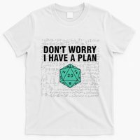 DonT Worry I Have A Plan Funny Dungeon Chaotic Dragon T-Shirt